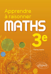 eBook, Apprendre à raisonner : Mathématiques : Troisième, Édition Marketing Ellipses