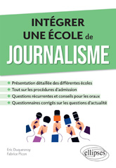 E-book, Intégrer une école de journalisme, Duquesnoy, Eric, Édition Marketing Ellipses