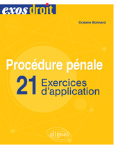 eBook, Procédure pénale : 21 exercices d'application, Bonnard, Océane, Édition Marketing Ellipses