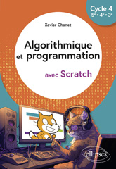 E-book, Algorithmique et programmation avec Scratch : Cycle 4 (5e - 4e - 3e), Chanet, Xavier, Édition Marketing Ellipses