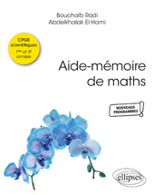 eBook, Aide-mémoire de maths : Conforme aux nouveaux programmes des CPGE scientifiques, Édition Marketing Ellipses
