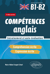 E-book, Anglais. Compréhension et expression écrites : Entraînement et auto-évaluation. B1-B2 : Compétences (CECRL), Édition Marketing Ellipses
