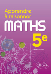 eBook, Apprendre à raisonner : Mathématiques : Cinquième, Édition Marketing Ellipses