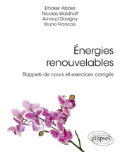 E-book, Énergies renouvelables : Rappels de cours et exercices corrigés, Abbes, Dhaker, Édition Marketing Ellipses