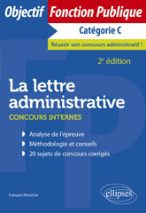 eBook, La lettre administrative : Concours internes - Catégorie C, Brisemur, François, Édition Marketing Ellipses