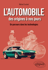 E-book, L'automobile des origines à nos jours : Un parcours dans les technologies, Crochet, Michel, Édition Marketing Ellipses