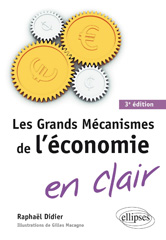 E-book, Les grands mécanismes de l'économie en clair, Didier, Raphaël, Édition Marketing Ellipses