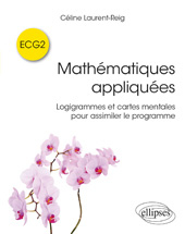 eBook, Mathématiques appliquées : ECG2 : Logigrammes et cartes mentales pour assimiler le programme, Édition Marketing Ellipses