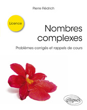 E-book, Nombres complexes : Problèmes corrigés et rappels de cours, Flédrich, Pierre, Édition Marketing Ellipses