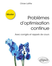 E-book, Problèmes d'optimisation continue : Avec corrigés et rappels de cours, Lafitte, Olivier, Édition Marketing Ellipses