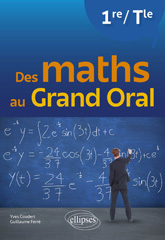 eBook, Des maths au Grand Oral : Première et Terminale, Édition Marketing Ellipses