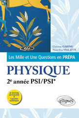 eBook, Les 1001 questions de la physique en prépa : 2e année PSI/PSI*, Garing, Christian, Édition Marketing Ellipses