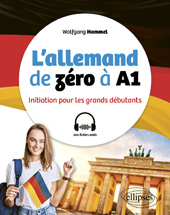 eBook, L'allemand de zéro à A1 : Initiation pour les grands débutants, Hammel, Wolfgang, Édition Marketing Ellipses