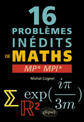 eBook, 16 problèmes inédits de mathématiques : MP* et MPI*, Édition Marketing Ellipses