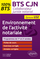 E-book, Environnement de l'activité notariale : (U32) : BTS collaborateur juriste notarial, Cadoret, Xavier, Édition Marketing Ellipses