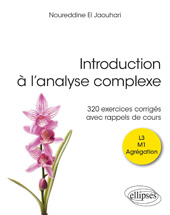 E-book, Introduction à l'analyse complexe : 320 exercices corrigés avec rappels de cours, El Jaouhari, Noureddine, Édition Marketing Ellipses