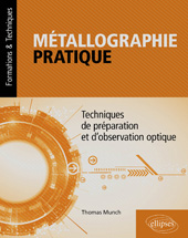 E-book, Métallographie pratique : Techniques de préparation et d'observation optique, Édition Marketing Ellipses