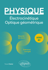 eBook, Physique : Licence : BUT : Électrocinétique : Optique géométrique : Résumé de cours, exercices et devoirs corrigés, Édition Marketing Ellipses
