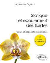 E-book, Statique et écoulement des fluides : Cours et applications corrigées, Zeghloul, Abderrahim, Édition Marketing Ellipses