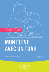 E-book, J'accompagne mon élève avec un TDAH, Fally, Sara, Édition Marketing Ellipses