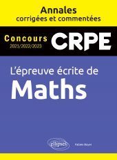 E-book, L'épreuve écrite de Maths : CRPE : Annales corrigées et commentées : Concours 2021/2022/2023, Édition Marketing Ellipses