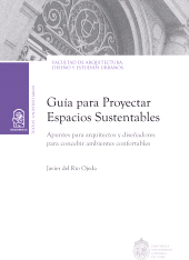 E-book, Guía para proyectar espacios sustentables : Apuntes para arquitectos y diseñadores para concebir ambientes confortables, Ediciones UC