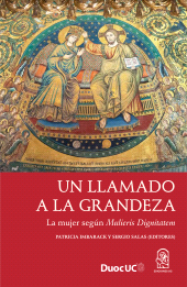 eBook, Un llamado a la grandeza : La mujer según Mulieris Dignitatem, Ediciones UC