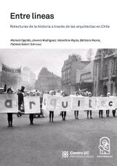 E-book, Entre Líneas : Relecturas de la historia a través de las arquitectas en Chile, Ediciones UC