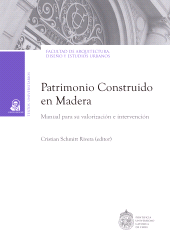 E-book, Patrimonio construido en madera : Manual para su valorización e intervención, Ediciones UC