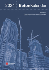 E-book, Beton-Kalender 2024 : Schwerpunkte: Digitales Planen und Baurobotik; Hochbau (2 Teile), Ernst & Sohn