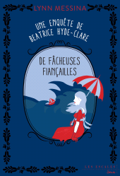 E-book, De fâcheuses fiançailles : Une enquête de Beatrice Hyde-Clare, Les escales éditions