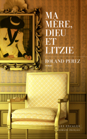 E-book, Ma mère, Dieu et Litzie, Les escales éditions