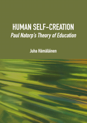 E-book, Human Self-Creation : Paul Natorp's Theory of Education, Ethics Press