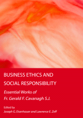 E-book, Business Ethics and Social Responsibility : Essential Works of Fr. Gerald F. Cavanagh S.J., Ethics Press