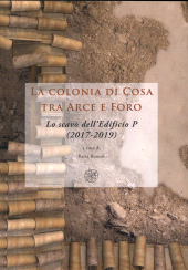 E-book, La colonia di Cosa tra Arce e Foro : lo scavo dell'Edificio P (2017-2019), All'insegna del giglio