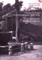 E-book, Adriano De Bonis architetto fotografo (1820-1884) : un'altra Roma, grandiosa e paesana, Edizioni Polistampa