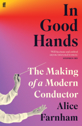 E-book, In Good Hands : The Making of a Modern Conductor, Faber & Faber