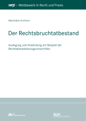 E-book, Der Rechtsbruchtatbestand : Auslegung und Anwendung am Beispiel der Rechtsdienstleistungsvorschriften, Fachmedien Recht und Wirtschaft