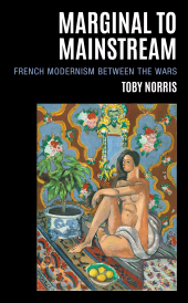 E-book, Marginal to Mainstream : French Modernism Between the Wars, Fairleigh Dickinson University Press