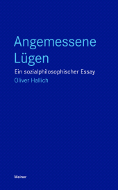 E-book, Angemessene Lügen : Ein sozialphilosophischer Essay, Felix Meiner Verlag