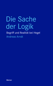 E-book, Die Sache der Logik : Begriff und Realität bei Hegel, Felix Meiner Verlag