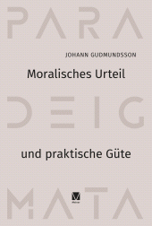 E-book, Moralisches Urteil und praktische Güte, Felix Meiner Verlag