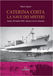 E-book, Caterina Costa, la nave dei misteri : Napoli, 28 marzo 1943 : cronaca di una tragedia, De Ferrari