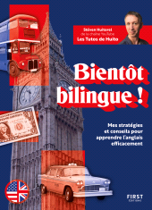 E-book, Bientôt bilingue! : Mes stratégies et conseils pour apprendre l'anglais efficacement, First Éditions