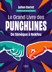 E-book, Le Grand Livre des Punchlines : De Diogène à Nekfeu, le meilleur de l'éloquence, First Éditions