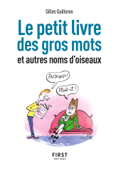 eBook, Petit livre de : Gros mots et autres noms d'oiseaux, First Éditions