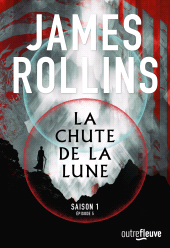 m, La Chute de la lune - Saison 1 - Episode 5 - La série événement en fantasy - Nouveauté 2023 : La Prophétie, Fleuve éditions