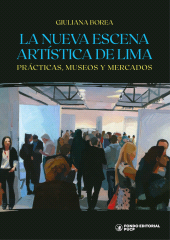 E-book, La nueva escena artística de Lima : Prácticas, museos y mercados, Fondo Editorial de la PUCP