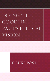 eBook, Doing "the Good\u0022 in Paul's Ethical Vision, Fortress Academic