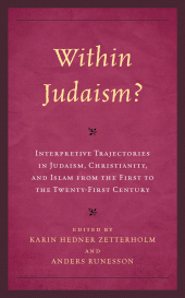 E-book, Within Judaism? Interpretive Trajectories in Judaism, Christianity, and Islam from the First to the Twenty-First Century, Fortress Academic